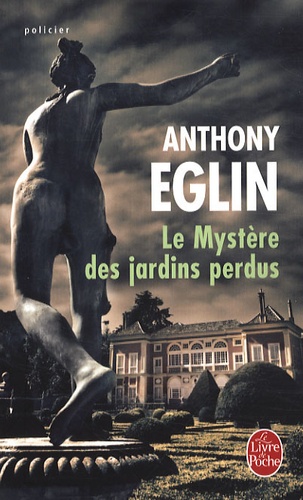 Le mystère des jardins perdus - Anthony EGLIN dans E 9782253116301FS