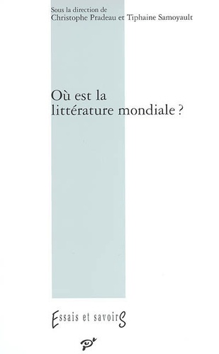 Chr. Pradeau & T. Samoyault (dir.), Où est la littérature mondiale ?