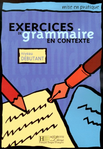 Exercices De Francais. EXERCICES DE GRAMMAIRE EN
