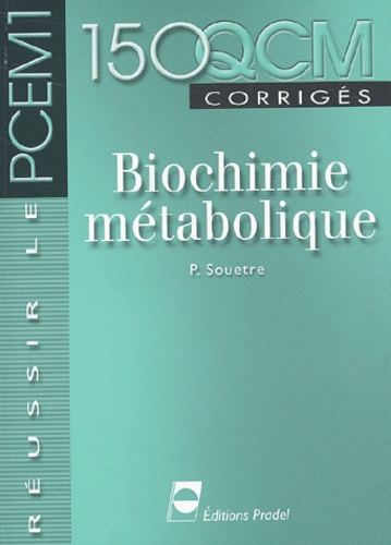 Biochimie métabolique - 150 QCM corrigés