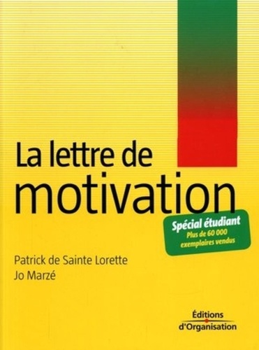 Livre : La LETTRE DE MOTIVATION. Patrick de Sainte Lorette, Jo Marzé ...