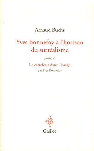 A. Buchs, Yves Bonnefoy à l'horizon du surréalisme