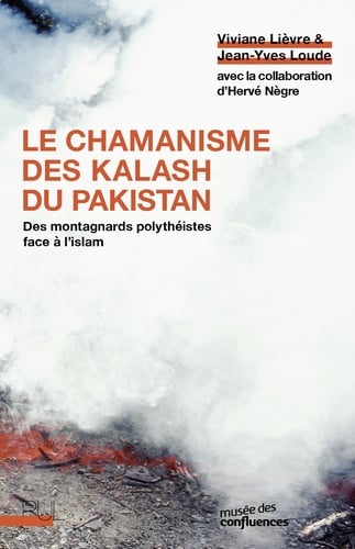 Le chamanisme des Kalash du Pakistan.  : Des montagnards polytheistes face a l'islam
