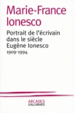 Ionesco, la controverse : Portrait de l'écrivain dans le siècle