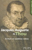 Jacques-Auguste de Thou. Ecriture et condition robine