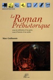 M. Guillaumie, Le Roman préhistorique