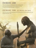 Béatrice Soule - Ousmane Sow ; Ousmane Sow, Le soleil en face. DVD Video