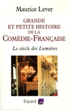 Maurice Lever, Grande et petite histoire de la Comédie-Française. Le siècle des Lumières