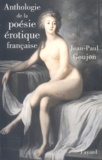 J.-P. Goujon, Anthologie de la poésie érotique française