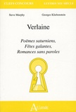 S. Murphy et G. Kliebenstein, Verlaine - Poèmes saturniens, Fêtes galantes, Romances sans paroles.