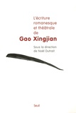 L'écriture romanesque et théâtrale de Gao Xingjian, Noël Dutrait (dir.)