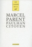 Marcel Parent, Paulhan citoyen