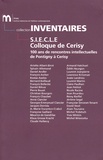 S. Allemand, D. Andler, F. Ascher, K. Axelos, SIECLE. 100 ans de rencontres intellectuelles de Pontigny à Cerisy 