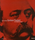 Gustave Flaubert. Un monde de livres.Eric le Calvez