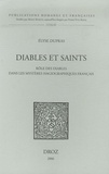 Diables et saints. Rôle des diables dans les mystères hagiographiques français