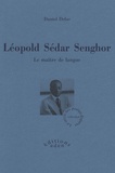 Léopold Sedar Senghor. Le Maître de langue