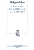 Ph. Dufour, La pensée romanesque du langage