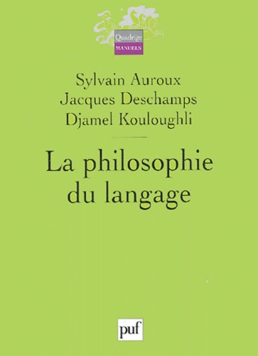 La philosophie du langage. Sylvain Auroux