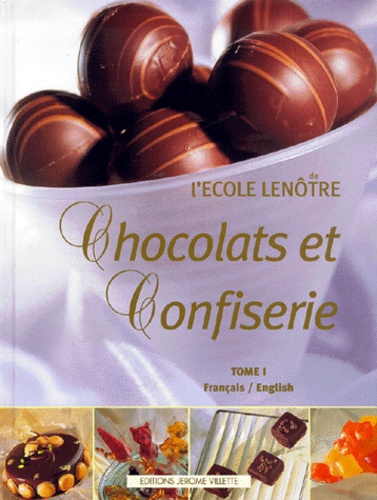 Chocolats et confiseries de l'Ecole Lenôtre - 2 Tomes
