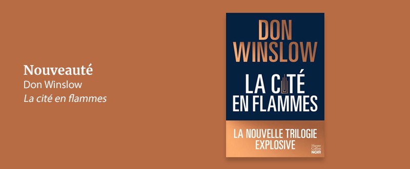 Nouveauté Don Wislow - La cité en flammes