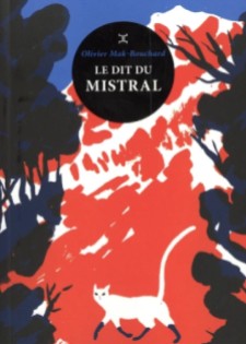Olivier Mak-Bouchard - Le dit du mistral