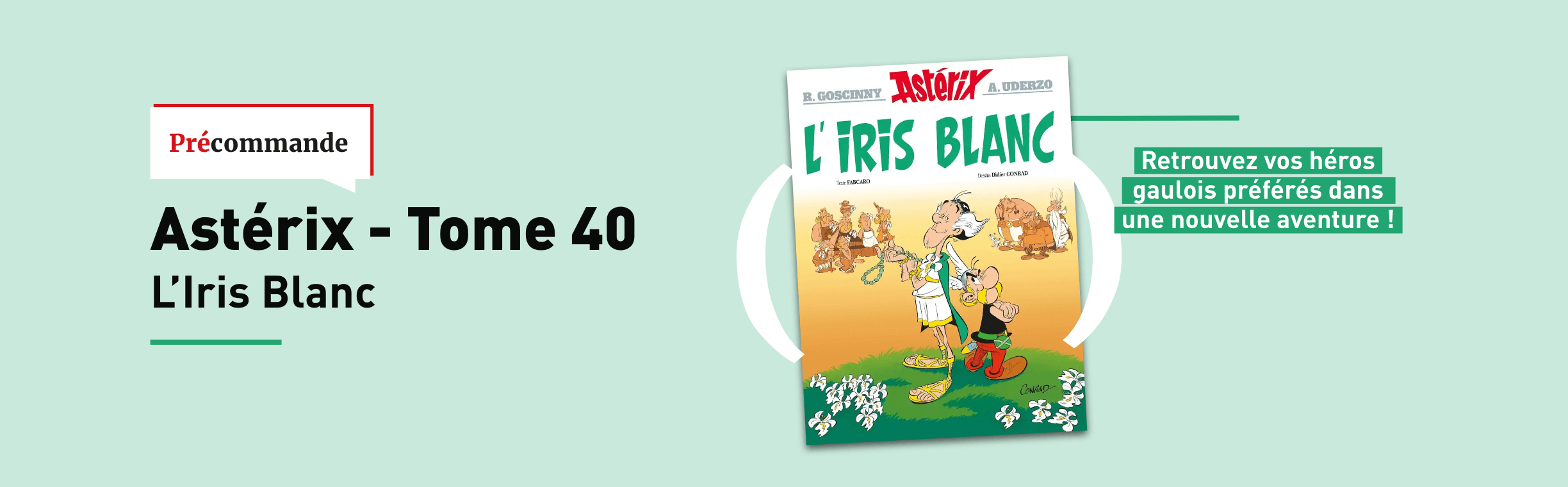 Précommande Astérix - Tome 40 : L'Iris Blanc