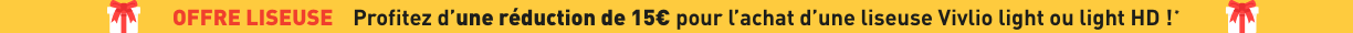 Offre liseuse Light et Light HD Offre liseuse Light et Light HD