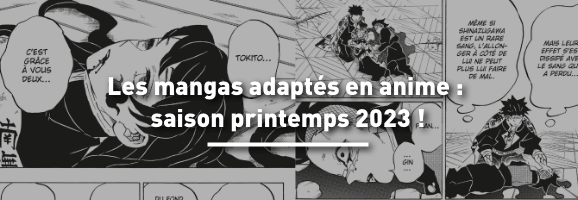 Les mangas adaptés en anime pour la saison de printemps 2023