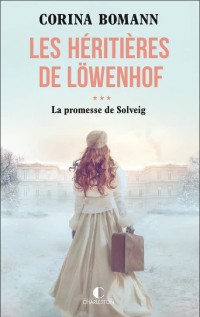 Les héritières de Löwenhof Tome 3 : La promesse