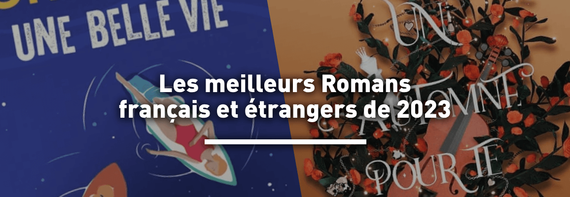 Les meilleurs romans français et étrangers sortis en 2023
