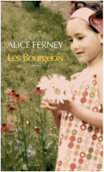 Les Bourgeois - Alice Ferney