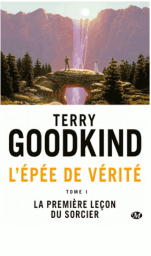 L'épée de vérité Tome 1 de Terry Goodkind
